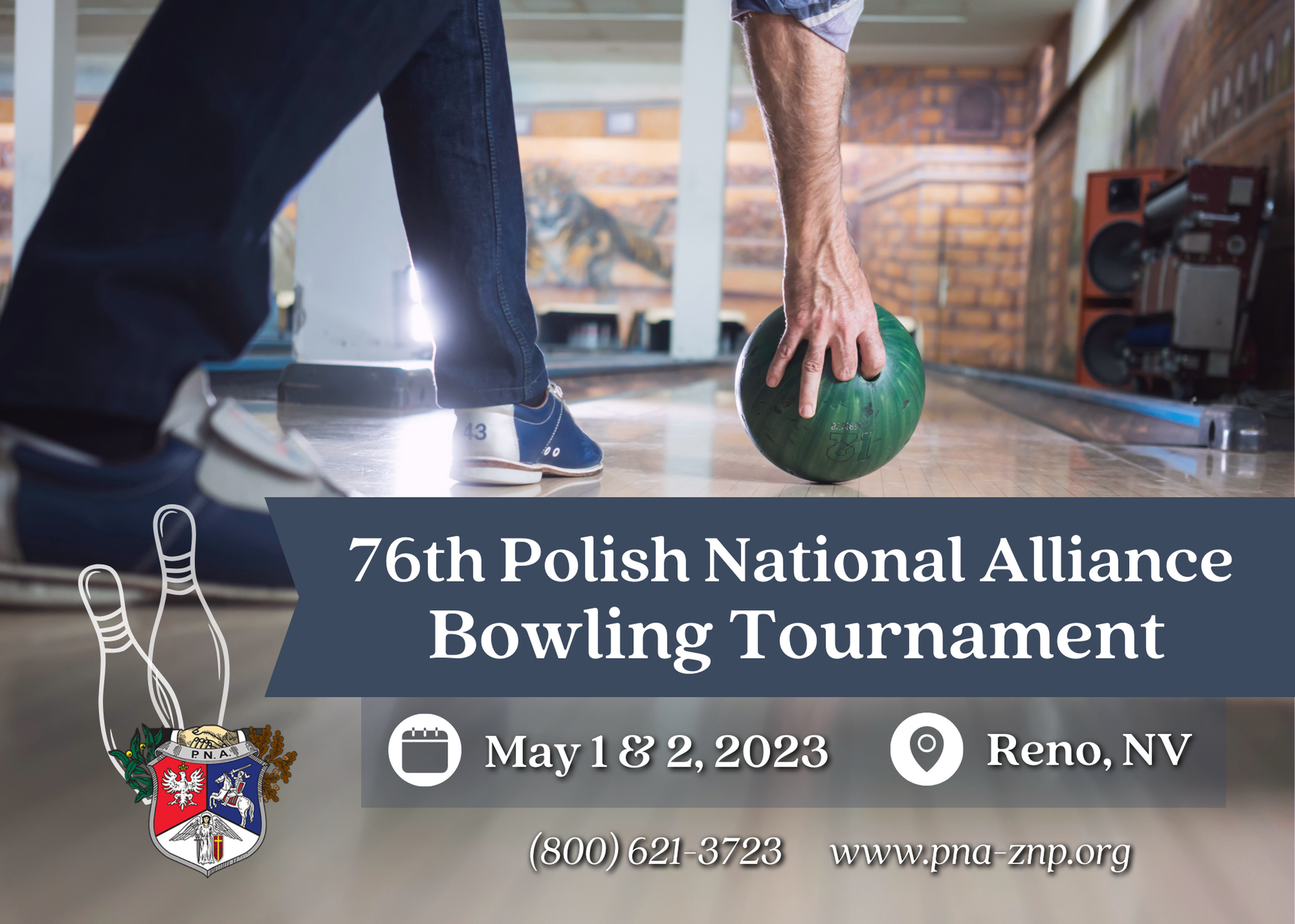 76th Polish National Alliance Bowling Tournament May 1 & @, 2023 Reno, NV