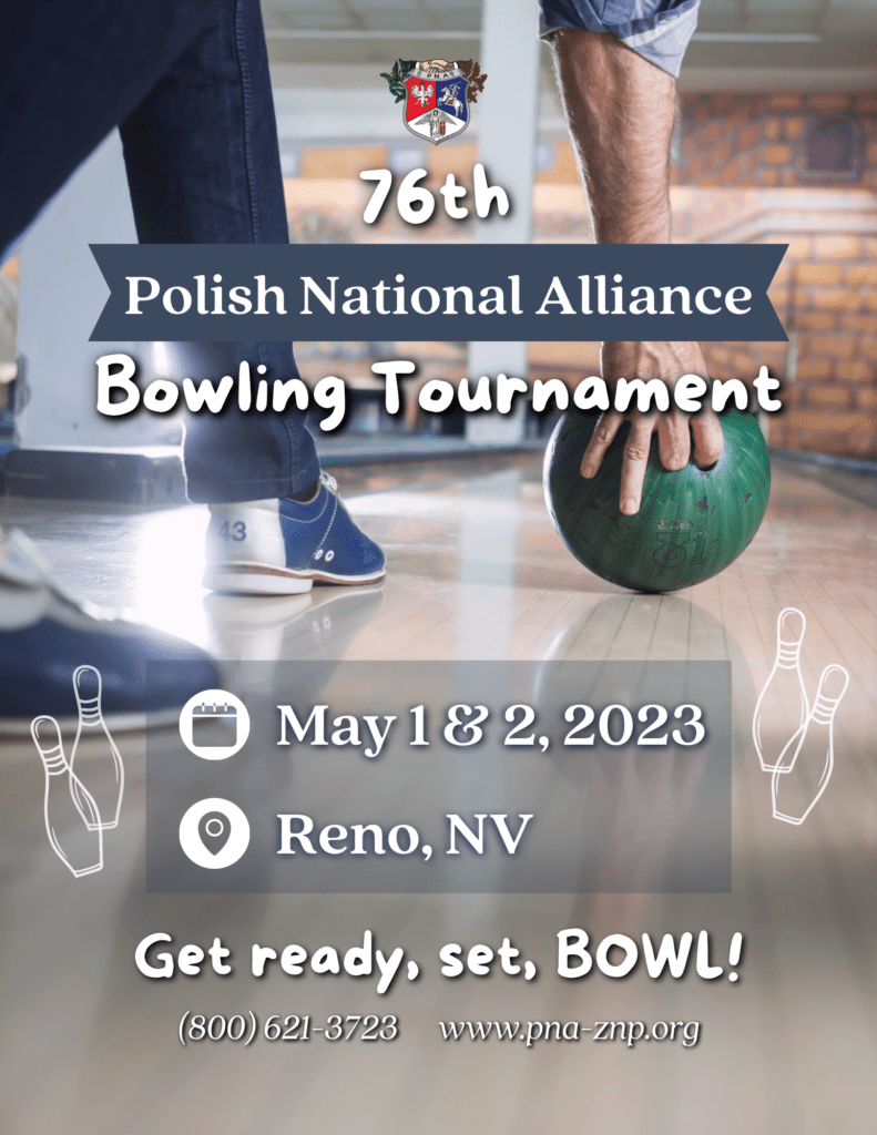 76th Polish National Alliance Bowling Tournament May 1 & 2, 2023 Reno, NV